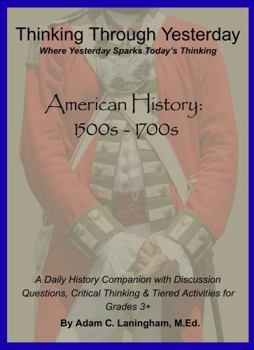American History: 1500s-1700s (Thinking Through Yesterday)