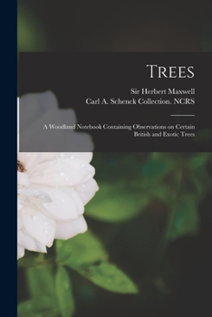 Paperback Trees: a Woodland Notebook Containing Observations on Certain British and Exotic Trees Book