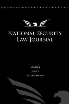 Paperback National Security Law Journal - Vol. 4 Issue 1: Fall/Winter 2015 Book
