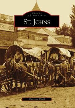 St. Johns (Images of America: Arizona) - Book  of the Images of America: Arizona