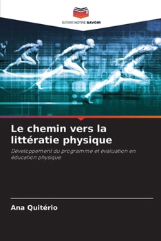 Paperback Le chemin vers la littératie physique [French] Book