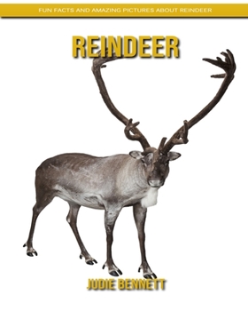 Paperback Reindeer: Fun Facts and Amazing Pictures about Reindeer Book