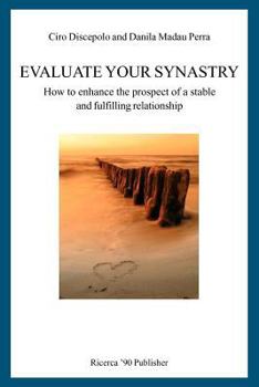 Paperback Evaluate Your Synastry: How to enhance the prospect of a stable and fulfilling relationship Book