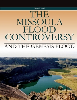 Hardcover The Missoula Flood Controversy and the Genesis Flood Book