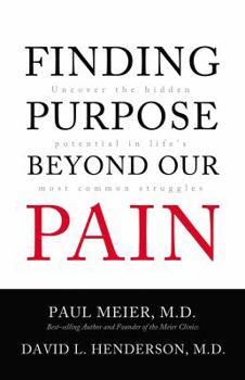Hardcover Finding Purpose Beyond Our Pain: Uncover the Hidden Potential in Life's Most Common Struggles Book