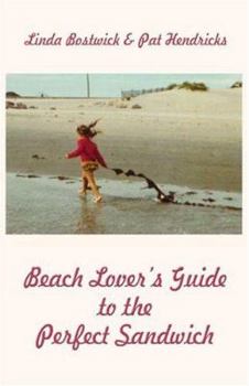 Beach Lovers Guide to the Perfect Sandwich