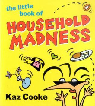 Hardcover The Little Book of Household Madness Book