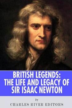 Paperback British Legends: The Life and Legacy of Sir Isaac Newton Book