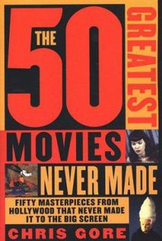 Paperback 50 Greatest Movies Never Book