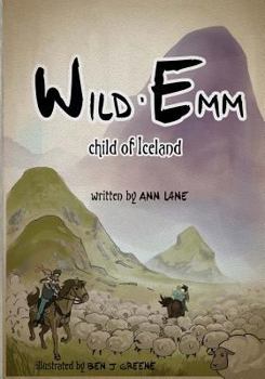 Paperback Wild Emm - Child of Iceland Book