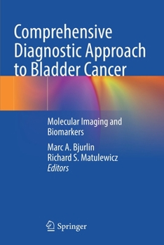 Paperback Comprehensive Diagnostic Approach to Bladder Cancer: Molecular Imaging and Biomarkers Book