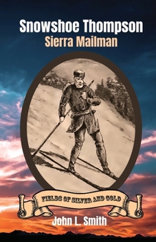 Paperback Snowshoe Thompson: Sierra Mailman Book