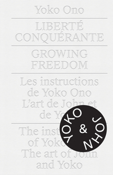 Paperback Yoko Ono.Growing Freedom: Liberté Conquérante / Growing Freedom Book