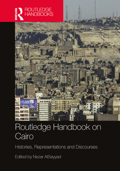 Paperback Routledge Handbook on Cairo: Histories, Representations and Discourses Book