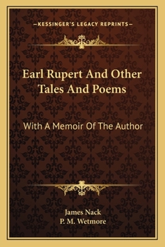 Paperback Earl Rupert And Other Tales And Poems: With A Memoir Of The Author Book