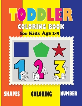 Paperback Toddler Coloring Book for Kids Age 1-3: Fun with Letters, Shapes, Colors, Numbers Animals: Baby Activity Book Boys or Girls, Big Activity Workbook for Book