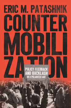 Paperback Countermobilization: Policy Feedback and Backlash in a Polarized Age Book