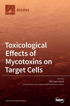 Hardcover Toxicological Effects of Mycotoxins on Target Cells Book