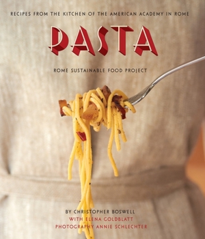 Hardcover Pasta: Recipes from the Kitchen of the American Academy in Rome, Rome Sustainable Food Project Book