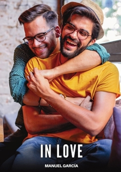 Paperback In Love: Explicit Gay Erotic Short Stories for Men (Hot and Sexy) Book