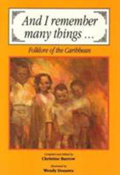 Paperback And I Remember Many Things: Folklore of the Caribbean Book