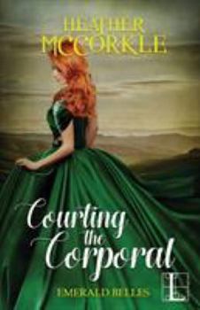Courting the Corporal - Book #2 of the Emerald Belles