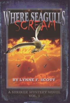 Paperback Where Seagulls Scream (Striker Mystery Series) Book
