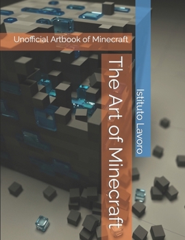 The Art of Minecraft: Unofficial Artbook of Minecraft