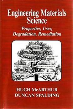 Paperback Engineering Materials Science: Properties, Uses, Degradation, Remediation Book