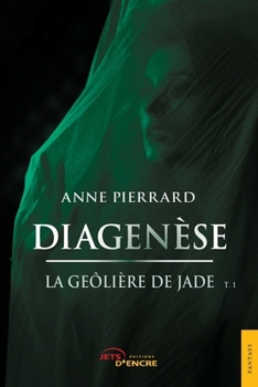 Paperback Diagenèse - La geôlière de jade [French] Book