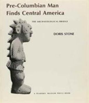 Hardcover Pre-Columbian Man Finds Central America. The Archaeological Bridge Book