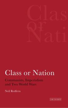 Paperback Class or Nation: Communists, Imperialism and Two World Wars Book
