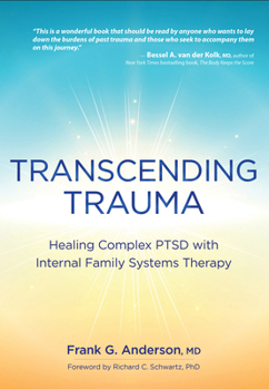 Paperback Transcending Trauma: Healing Complex Ptsd with Internal Family Systems Book