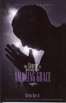 Paperback Amazing Grace: The Storm Is Passing Over Book