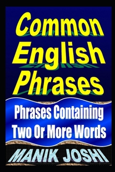 Common English Phrases: Phrases Containing Two or More Words