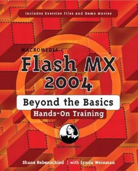Paperback Macromedia Flash MX 2004 Beyond the Basics Hands-On Training [With CDROM] Book