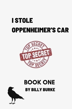 Paperback I Stole Oppenheimer's Car: Book One Book