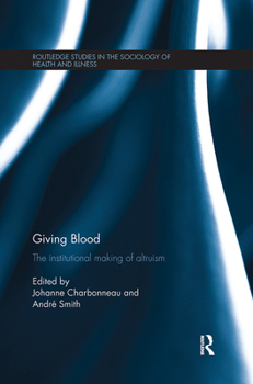 Paperback Giving Blood: The Institutional Making of Altruism Book