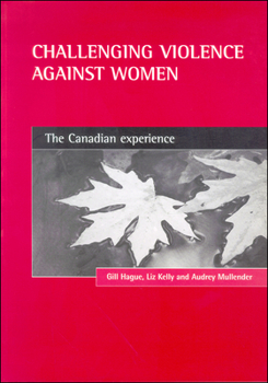 Paperback Challenging Violence Against Women: The Canadian Experience Book