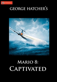 Hardcover Mario 8: Captivated Book