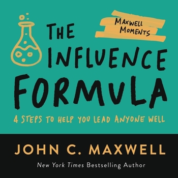 Paperback The Influence Formula: 4 Steps to Help You Lead Anyone Well Book