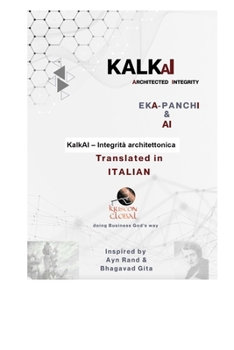 Paperback KalkAI - ARCHITECTED INTEGRITY: Integrità Architettata [Italian] Book