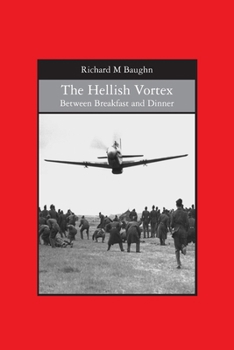 Paperback The Hellish Vortex: Between Breakfast and Dinner Book