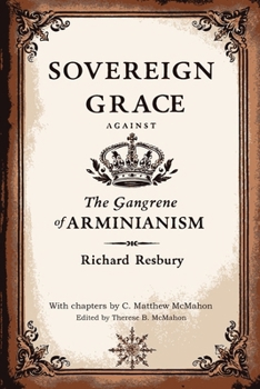 Sovereign Grace Against the Gangrene of Arminianism