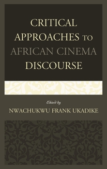 Hardcover Critical Approaches to African Cinema Discourse Book