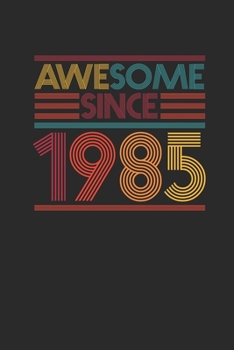 Paperback Awesome Since 1985: Graph Paper Notebook / Journal (6" X 9" - 5 Squares per inch - 120 Pages) - Birthday Gift Idea Book