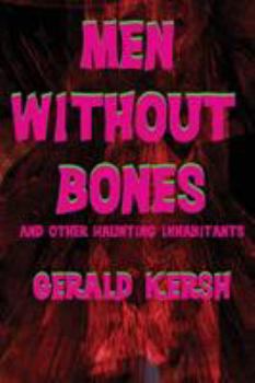 Paperback Men Without Bones and Other Haunting Inhabitants Book