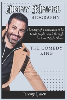 Jimmy Kimmel Biography: The Story of a Comedian Who Made people Laugh through his Late Night Shows