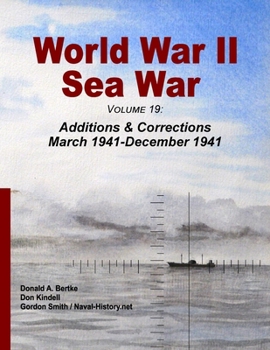 Paperback World War II Sea War, Volume 19: Additions & Corrections March 1941-December 1941 Book