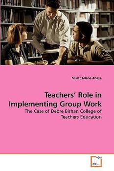 Paperback Teachers' Role in Implementing Group Work Book